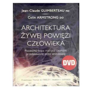 Architektura żywej powięzi człowieka – Guimberteau, Armtrong – książka + DVD