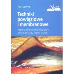 Techniki powięziowe i membranowe – Peter Schwind