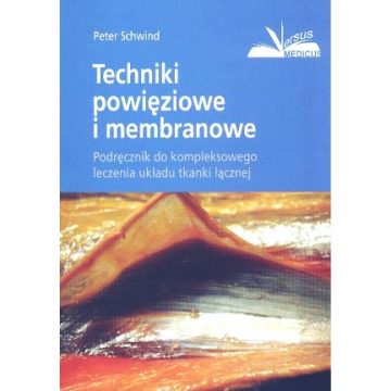 Techniki powięziowe i membranowe – Peter Schwind