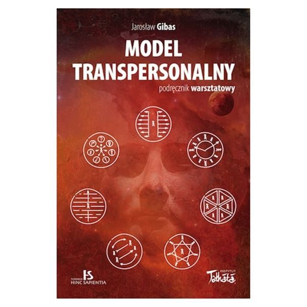 Model transpersonalny. Podręcznik warsztatowy - Jarosław Gibas