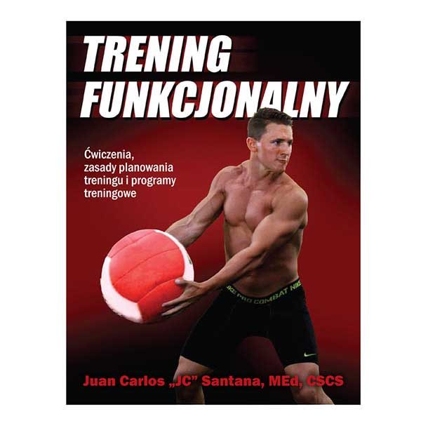 Trening funkcjonalny - Juan Carlos Santana - książka dla fizjoterapeutów