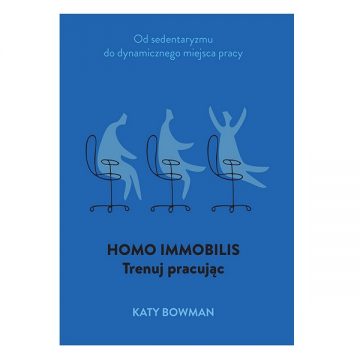 Homo Immobilis - Trenuj, pracując