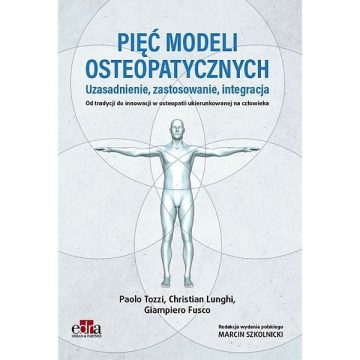 Książka pt. Pięć modeli osteopatycznych. Uzasadnienie, zastosowanie, integracja