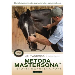 Książka pt. "Metoda Mastersona. Terapia manualna koni"