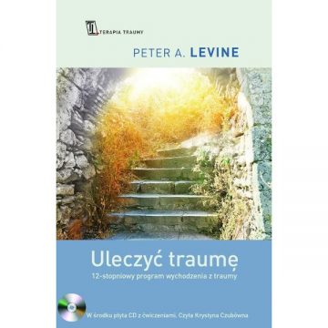 Uleczyć traumę - Peter A. Levine