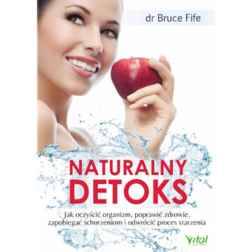 Naturalny detoks - dr Bruce Fife