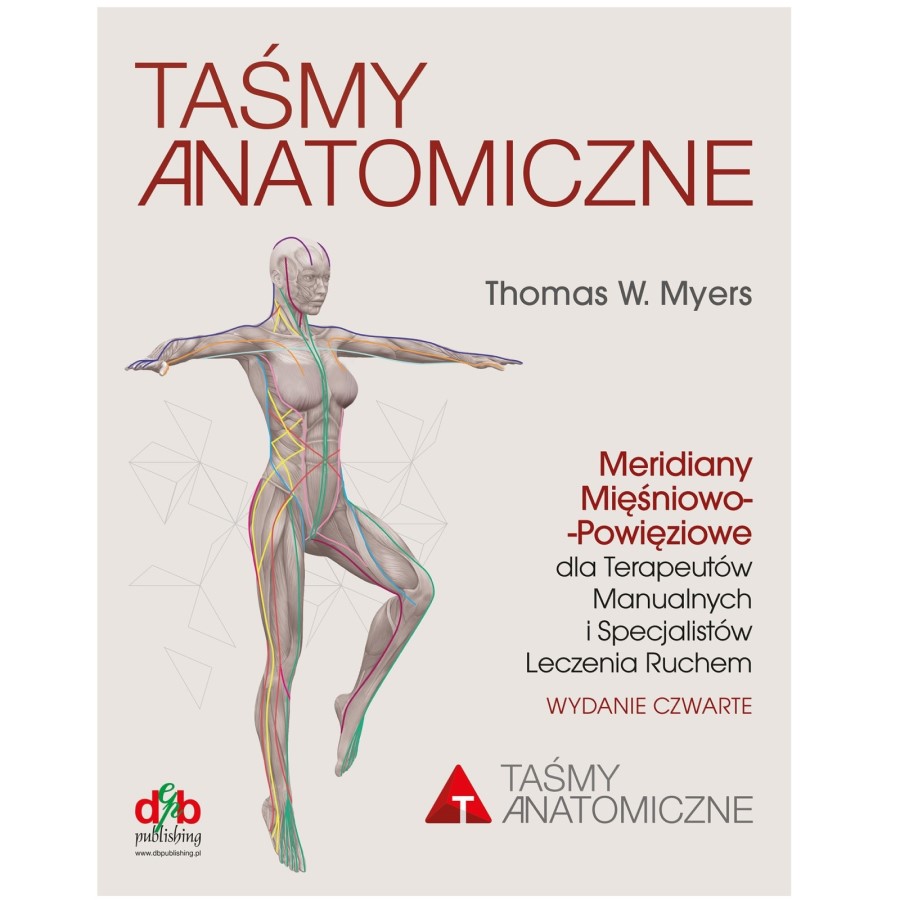 Taśmy anatomiczne - Thomas Myers - wydanie czwarte