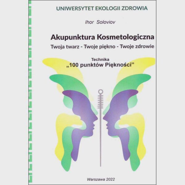akupunktura kosmetologiczna - 100 punktów piękności