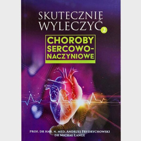 skutecznie wyleczyć choroby sercowo naczyniowe